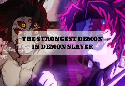 THE STRONGEST DEMON IN DEMON SLAYER